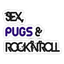 SEX PUGS & ROCKN' ROLL